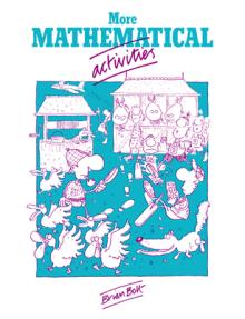 More Mathematical Activities: A Resource Book for Teachers