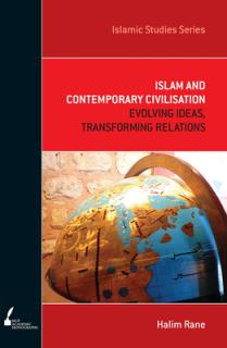 ISS 7 Islam and Contemporary Civilisation: Evolving Ideas, Transforming Relations
