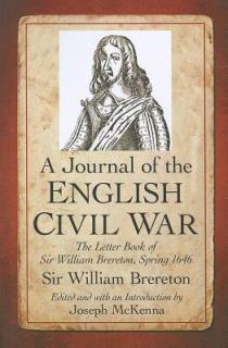 A Journal of the English Civil War: The Letter Book of Sir William Brereton, Spring 1646