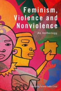 Feminism, Violence and Nonviolence: An Anthology