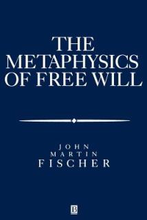 The Metasphysics of Free Will: An Essay on Control