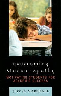 Overcoming Student Apathy: Motivating Students for Academic Success